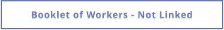 Booklet of Workers - Not Linked