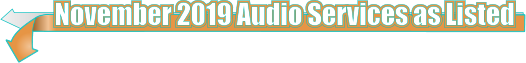 November 2019 Audio Services as Listed