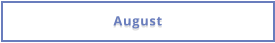 August